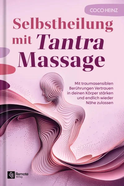 Selbstheilung mit Tantra Massage - Coco Heinz